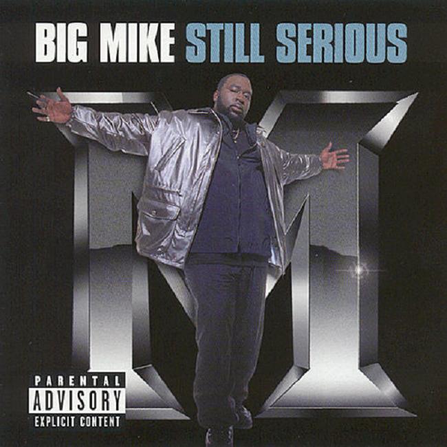 Big Mike - Still Serious (1997)